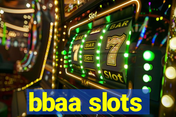 bbaa slots